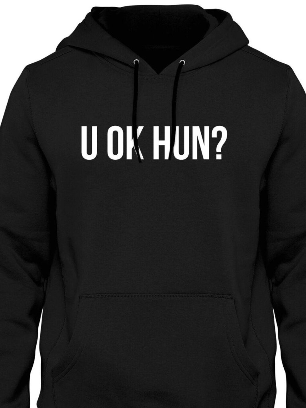 New U Ok Hun? Black Hoodie Fleece Sweatshirt
